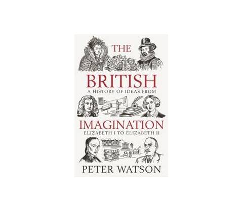 The British Imagination - Peter Watson