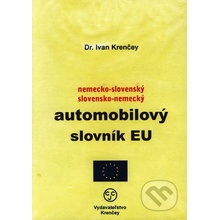 Nemecko-slovenský a slovensko-nemecký automobilový slovník EÚ - Ivan Krenčey