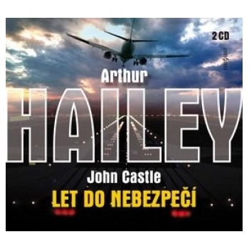 Let do nebezpečí - Arthur Hailey