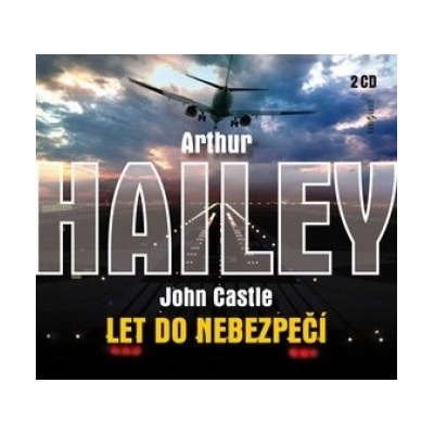 Let do nebezpečí - Arthur Hailey