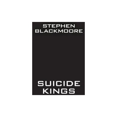 Suicide Kings | Blackmoore, Stephen