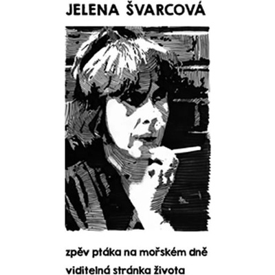 Viditelná stránka života. Zpěv ptáka na mořském dně. komplet - Jelena Švarcová - Pulchra