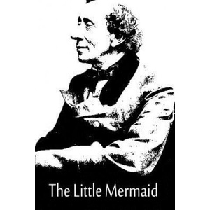 The Little Mermaid | Hans Christian Andersen (ISBN: 9781480019225)