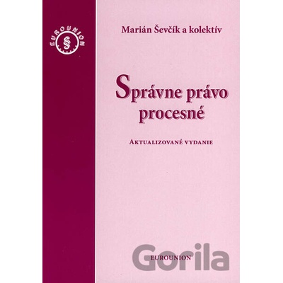 Správne právo procesné - Marián Ševčík a kol.