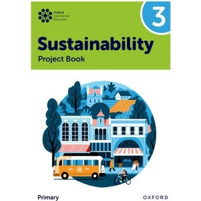 Oxford International Sustainability: Project Book 3 (Primary) (Jody Ellenby)(Brožovaná)