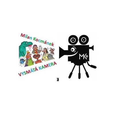 Vysmátá kamera - Milan Kocmánek