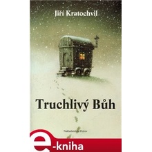 Truchlivý Bůh - Jiří Kratochvil