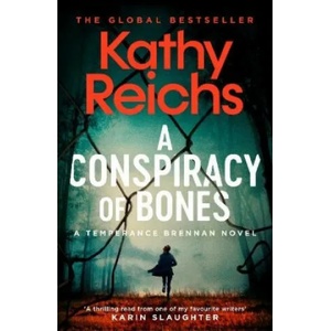 Conspiracy of Bones | Kathy Reichs (ISBN: 9781471188855)