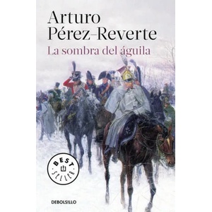 La sombra del águila | ARTURO PEREZ-REVERTE (ISBN: 9788466333276)