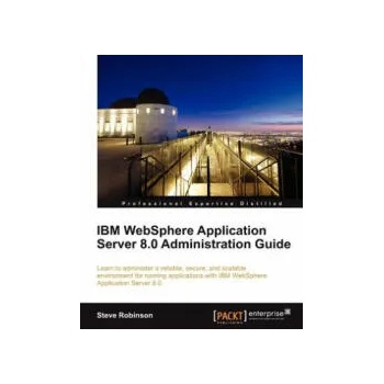 Image 1 of IBM WebSphere Application Server 8.0 Administration Guide | S Robinson