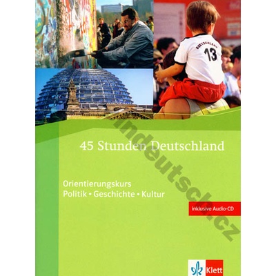 45 STUNDEN DEUTSCHLAND Klimann, A. - Kotas, O. - Skrodzki, J. Kniha