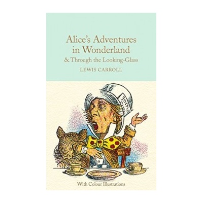 Alice's Adventures in Wonderland & Through the Looking-Glass