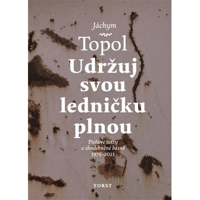 Udržuj svou ledničku plnou - Jáchym Topol
