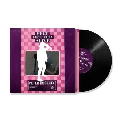 DOHERTY, PETER FELT BETTER ALIVE LP