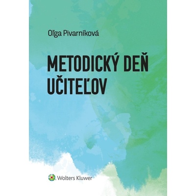 Metodický deň učiteľov - Oľga Pivarníková