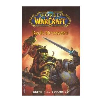World of Warcraft 1: Kruh nenávisti - Keith R.A. DeCandido
