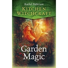 Kitchen Witchcraft: Garden Magic Patterson RachelPaperback