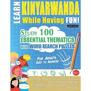 Learn Kinyarwanda While Having Fun! - For Adults | LINGUAS CLASSICS (ISBN: 9798349008566)