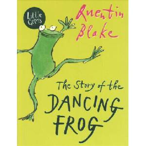 Story of the Dancing Frog | Quentin Blake, Quentin Blake (ISBN: 9781781125915)