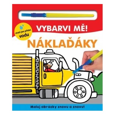 Vybarvi mě! Náklaďáky Hannah Mitchel; Will Putnam; Kylie Hamley