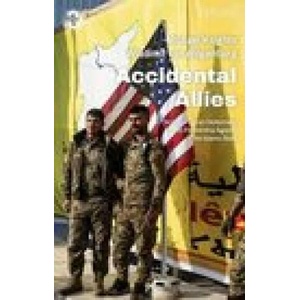 Accidental Allies: The Us-Syrian Democratic Forces Partnership Against the Islamic State | Wladimir van Wilgenburg (ISBN: 9780755643059)