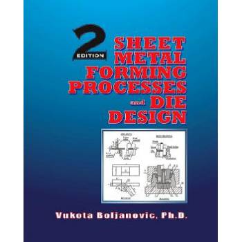 Sheet Metal Forming Processes and Die Design