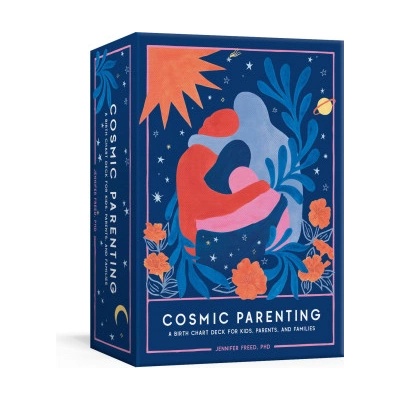Potter clarkson n Cosmic Parenting: A Birth Chart Deck for Kids, Parents, and Families: 80 Astrology Cards | Freed, Jennifer