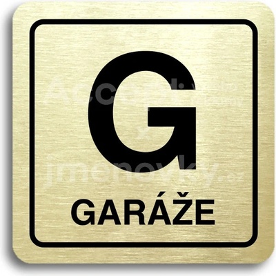 ACCEPT Piktogram G garáže - zlatá tabulka - černý tisk