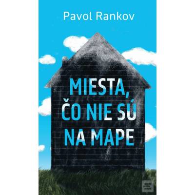 Miesta, čo nie sú na mape - Pavol Rankov
