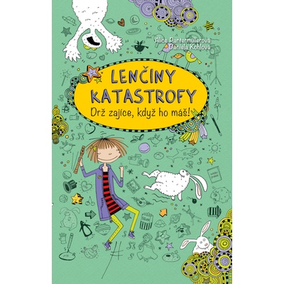 Lenčiny katastrofy Drž zajíce, když ho máš!