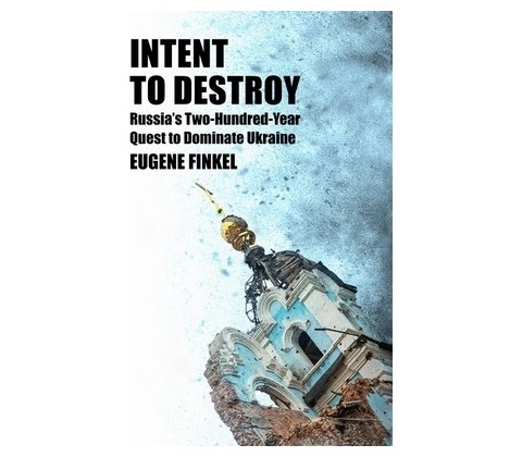 Intent to Destroy - Eugene Finkel