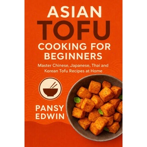 ASIAN TOFU COOKING FOR BEGINNERS | Pansy Edwin (2026)