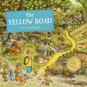 The Yellow Road | NORDQVIST SVEN (ISBN: 9781782509288)