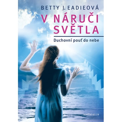 V náruči světla - 2.vydání - Betty J. Eadieová