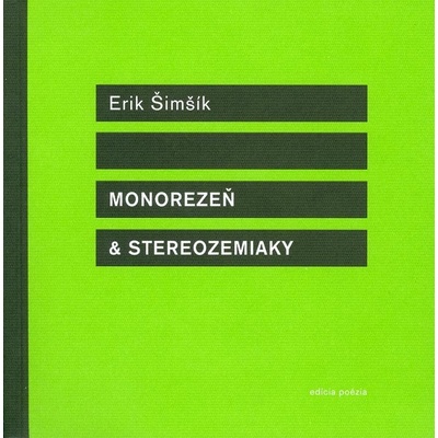 Monorezeň a stereozemiaky - Šimšík Erik