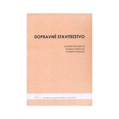Dopravné staviteľstvo - Ľudmila Bartošová