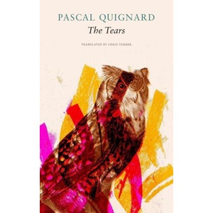 Tears | Pascal Quignard, Chris Turner (ISBN: 9781803090641)
