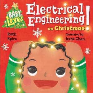 Baby Loves Electrical Engineering on Christmas! | Irene Chan (ISBN: 9781623541910)