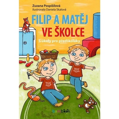 Filip a Matěj ve školce - Zuzana Pospíšilová