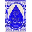 There are Rivers in the Sky - Shafak Elif