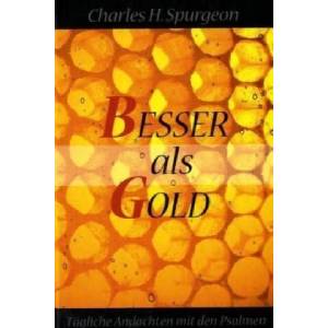 Besser als Gold | Charles H. Spurgeon (2010)