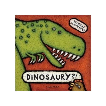 Dinosaury?!
