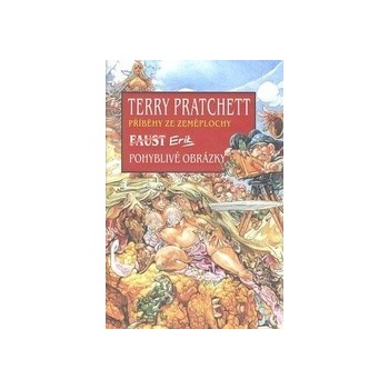 Příběhy ze Zeměplochy: Faust Erik / Pohyblivé obrázky - Terry Pratchett