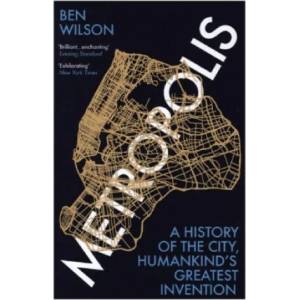 Metropolis | Ben Wilson (ISBN: 9781784707521)