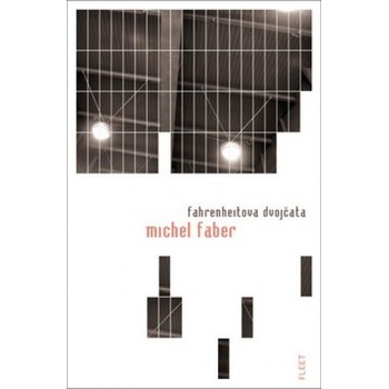 Fahrenheitova dvojčata - Faber Michel