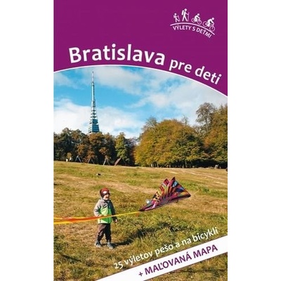 Bratislava pre deti - Kollár Daniel Poláková Viera
