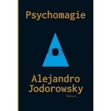 Psychomagie. Nástin panické terapie - Alejandro Jodorowsky - Malvern