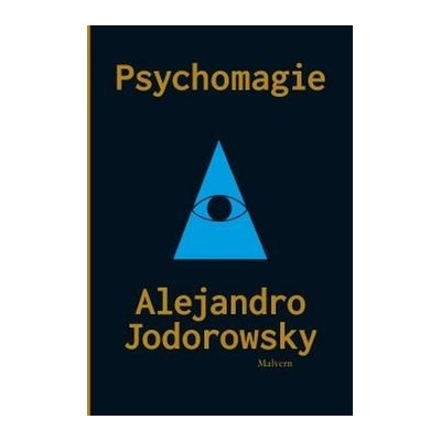 Psychomagie. Nástin panické terapie - Alejandro Jodorowsky - Malvern
