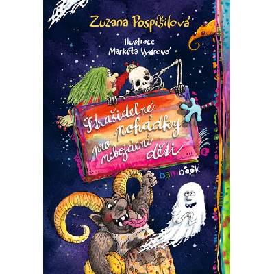 Strašidelné pohádky pro nebojácné děti - Zuzana Pospíšilová