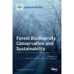 Forest Biodiversity, Conservation and Sustainability | PETROS GANATSAS (ISBN: 9783036503288)